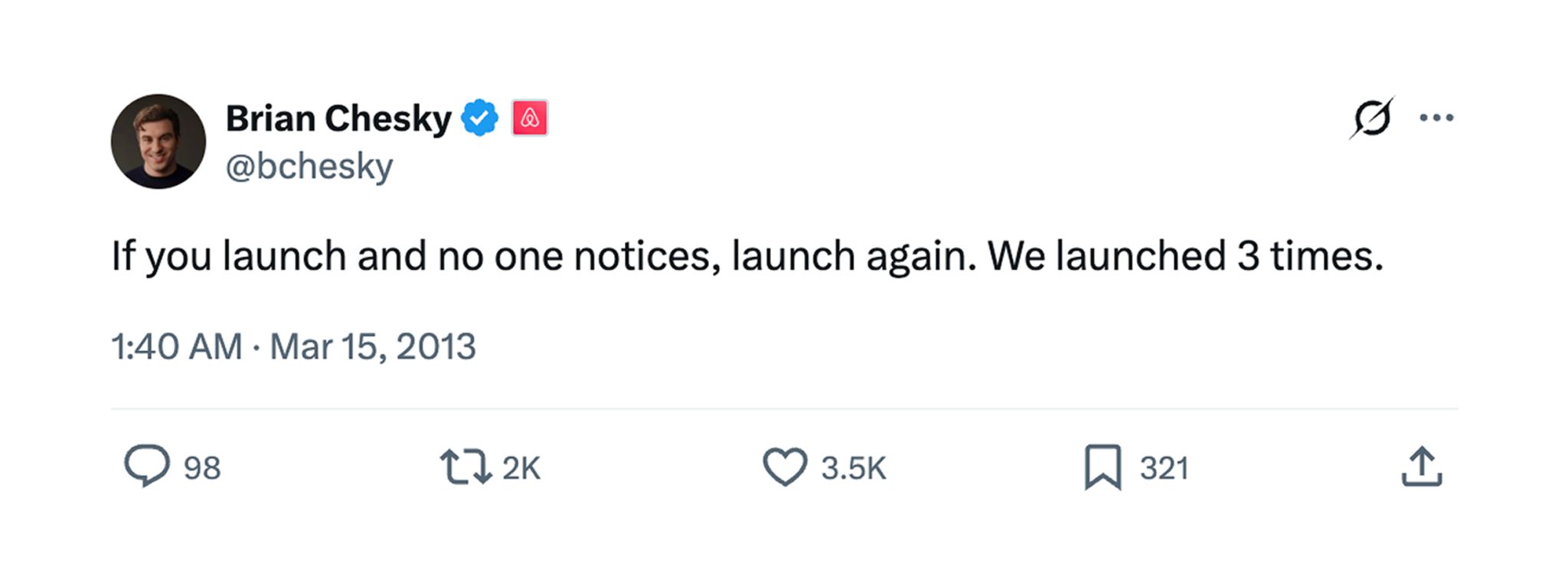Tweet from Brian Chesky: If you launch and no one notices, launch again. We launched 3 times.