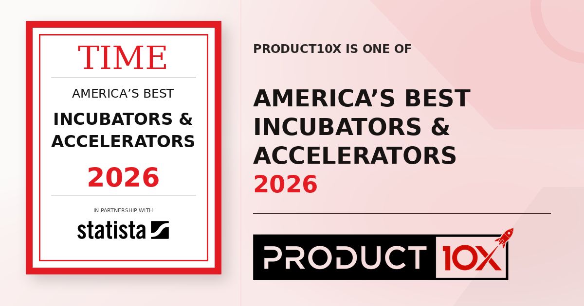 Product10x named one of TIME and Statista's America's Best Incubators & Accelerators 2026