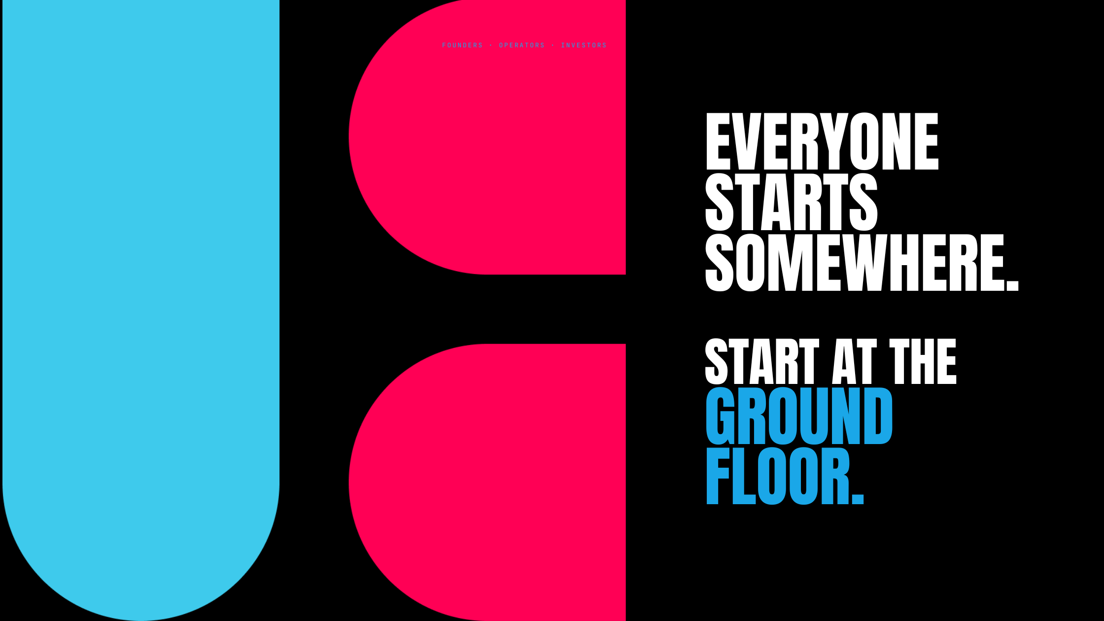 Ground Floor — everyone starts somewhere